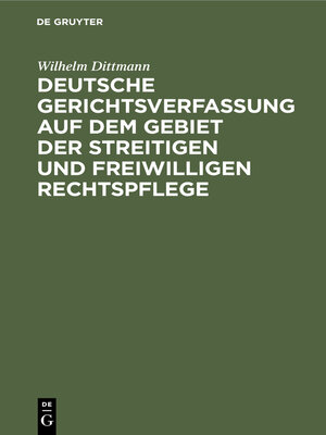 cover image of Deutsche Gerichtsverfassung auf dem Gebiet der streitigen und freiwilligen Rechtspflege
